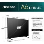 TELEVISEUR HISENSE 85“ LED SMART VIDAA UHD 4K 85A6N
